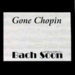 Gone Chopin Bach Soon Stick On Notes