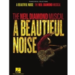 Beautiful Noise - The Neil Diamond Musical - Piano/Vocal Selections