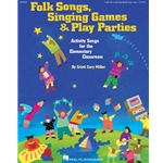 Folk Songs, Singing Games and Play Parties - Book