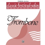 Classic Festival Solos: Trombone, Volume 1 - Trombone Part