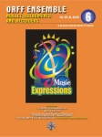 Music Expressions Orff Ensemble (Gr. 6)