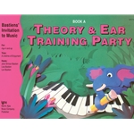 Theory and Ear Training Party, Book A - Piano