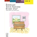 Energize Your Fingers Every Day, Book 3B - Piano