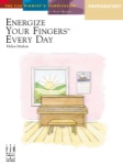 Energize Your Fingers Every Day, Preparatory Level - Piano