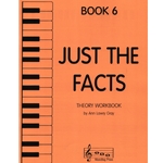 Just the Facts, Book 6 - Theory Workbook