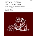 Hymns of Joy and Grace, Vol. 1: Settings for Advent and Christmas - Piano