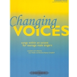 Changing Voices: Songs Within an Octave for Teenage Male Singers