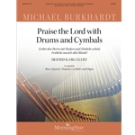Praise the Lord with Drums and Cymbals - Brass Quartet, Timpani, Cymbals, and Organ