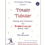 Totally Tubular Games and Activities Volume 1 - Boomwhackers