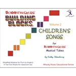 Boomwhackers Building Blocks Children's Songs, Volume 2