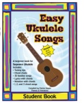 Easy Ukulele Songs - Student Book