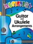 MusicPlay for Grade 4 - Guitar and Ukulele Arrangements