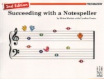 Succeeding with a Notespeller, Preparatory (2nd Edition)