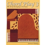 Chord Play 3: The Art of Arranging at the Piano