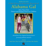 Alabama Gal: Nine Never-Fail Dances and Singing Games for Children