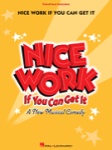 Nice Work If You Can Get It: A New Musical Comedy - PVG Songbook