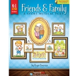 Friends and Family: A Short Musical Play for Very Young Voices