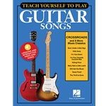 Teach Yourself to Play Crossroads and 9 More Blues Classics - Guitar
