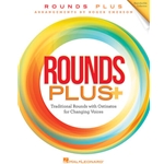 Rounds Plus: Traditional Rounds with Ostinatos for Changing Voices