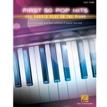 First 50 Pop Hits You Should Play on the Piano - Easy Piano