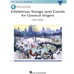 Christmas Songs and Carols for Classical Singers - Low Voice (Book with Audio Access)
