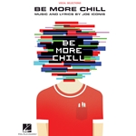 Be More Chill - Vocal Selections