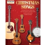 Christmas Songs: Strum Together - Ukulele, Guitar, Mandolin, or Banjo