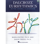 Dalcroze Eurhythmics in the Choral Classroom - Book with Online Video