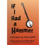 If I Had a Hammer - A Pete Seeger Sing-Along Songbook