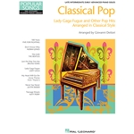 Classical Pop: Lady Gaga Fugue and Other Pop Hits - Piano