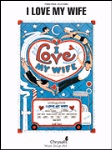 I Love My Wife - PVG Songbook