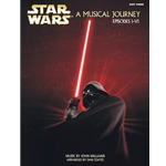 Star Wars: A Musical Journey (Music from Episodes I - IV) - Easy Piano