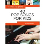 40 Pop Songs for Kids - Really Easy Piano Series