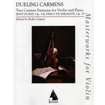 Dueling Carmens: 2 Carmen Fantasies by Hubay and Sarasate - Violin and Piano