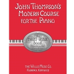 John Thompson's Modern Course for the Piano, Third Grade