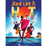 Some Like It Hot - Selections from the Broadway Musical