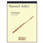 Madrigals for Six Flutes - Score and Parts