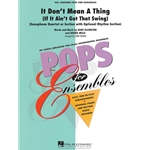 It Don't Mean A Thing - Saxophone Quartet/Section w/opt Rhythm Section