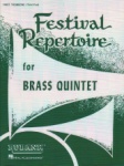 Festival Repertoire for Brass Quintet - Trombone 1