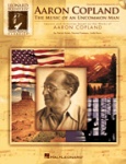 Aaron Copland: The Music of an Uncommon Man - Classroom Kit