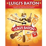 Luigi's Baton and the Orchestra Family Reunion - Book/CD-ROM