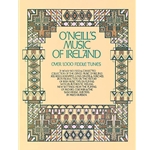 O'Neill's Music of Ireland: Over 1,000 Fiddle Tunes