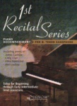 First Recital Series for Tenor Sax - Piano Accompaniment