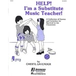 Help! I'm a Substitute Music Teacher - Resource Book