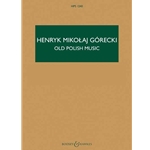 Old Polish Music, Op. 24 - Study Score