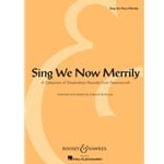 Sing We Now Merrily: A Collection of Elizabethan Rounds from Ravenscroft