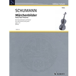 Marchenbilder (Fairy Tales) Op. 113 - Viola (or Violin) and Piano
