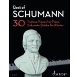 Best of Schumann: 30 Famous Pieces for Piano