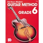 Mel Bay's Modern Guitar Method Grade 6