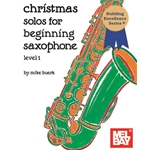 Christmas Solos For Beginning Saxphone, Level 1 - Alto or Tenor Sax and Piano